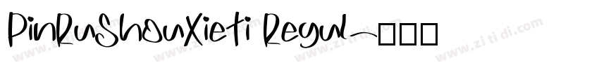 PinRuShouXieTi Regul字体转换